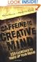 Caffeine for the Creative Mind: 250 Exercises to Wake Up Your Brain
