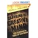 Caffeine for the Creative Mind: 250 Exercises to Wake Up Your Brain