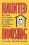 Haunted Housing: How Toxic Scare Stories are Spooking the Public Out of House and Home
