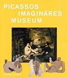 Picassos imaginäres Museum