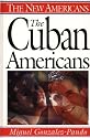 The Cuban Americans (The New Americans)