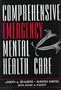 Comprehensive Emergency Mental Health Care (Norton Professional Books)