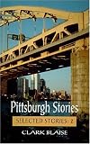 Pittsburgh Stories: The Selected Stories