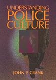 Understanding Police Culture