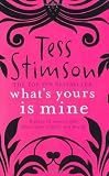 "What's Yours is Mine" av Tess Stimson