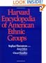 Harvard Encyclopedia of American Ethnic Groups