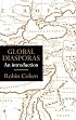 Global Diasporas: An Introduction (Global Diasporas , No 1)