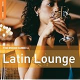 Rough Guide to Latin Lounge