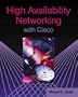 High Availability Networking with Cisco