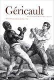 Géricault: Dessins & estampes des collections de l\'Ecole des beaux-arts : Ecole nationale supérieure des beaux-arts, 25 novembre 1997-25 janvier 1998 : ... Museum, Cambridge, 26 mars 1998-24 mai 1998