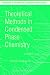 Book Theoretical Methods in Condensed Phase Chemistry (Progress in Theoretical Chemistry and Physics)