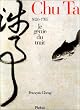 Chu Ta : le G�nie du Trait - 1626 - 1705