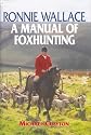 Ronnie Wallace: A Manual of Foxhunting