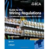 Guide to the Wiring Regulations 2008: IEE Wiring Regulations (BS 7671:2008)by Darrell Locke