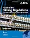 Guide to the Wiring Regulations 2008: IEE Wiring Regulations (BS 7671:2008)