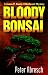 Bloody Bonsai: A Jim Dandy Elderhostel Mystery (James P. Dandy Elderhostel Mysteries)