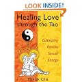 Healing Love Through the Tao: Cultivating Female Sexual Energy