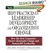 Best Practices in Leadership Development and Organization Change: How the Best Companies Ensure Meaningful Change and Sustainable Leadership (Essential Knowledge Resource)