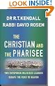 The Christian and the Pharisee: Two Outspoken Religious Leaders Debate the Road to Heaven