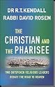 The Christian and the Pharisee: Two Outspoken Religious Leaders Debate the Road to Heaven