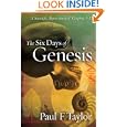 The Six Days of Genesis: A Scientific Appreciation of Chapters 1-11