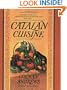 Catalan Cuisine: Europe's Last Great Culinary Secret