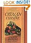 Catalan Cuisine: Europe's Last Great Culinary Secret