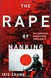 The Rape Of Nanking: The Forgotten Holocaust Of World War II