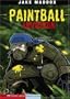 Paintball Invasion (Impact Books; a Jake Maddox Sports Story)