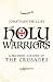 Holy Warriors: A Modern History of the Crusades