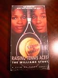 Raising Tennis Aces - The Williams Story [VHS]