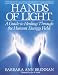 Hands of Light: A Guide to Healing Through the Human Energy Field