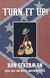 Turn It Up!: Love, Life, and Death, Southern Style
