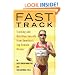 Fast Track: Training and Nutrition Secrets from America's Top Female Runner