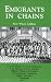 Emigrants in Chains: A Social History of Forced Emigration to the Americas of Felons,...