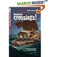 Dangerous Crossings! (True Stories from the Edge) by  Antonia Banyard