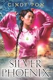 Silver Phoenix: Beyond the Kingdom of Xia