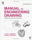 Manual of Engineering Drawing: To British and International Standards