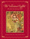 The Classic Tale of the Velveteen Rabbit: Or, How Toys Became Real(Christmas Edition)