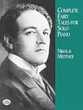 Medtner: Complete Fairy Tales for Solo Piano