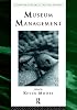 Museum Management (Leicester Readers in Museum Studies)