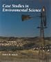 Case Studies in Environmental Science