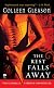 The Rest Falls Away: The Gardella Vampire Chronicles