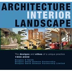 Architecture Interior Landscape: The Design and Ethos of a Unique Practice 1960-2000