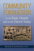 Community Formation: In the Early Church and in the Church Today