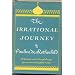 THE IRRATIONAL JOURNEY: A Russian Winter Through the Eyes of an Acute and Delighted Visitor