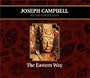 Joseph Campbell Audio Collection Volume 3: The Eastern Way