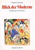 Blick der Moderne - Einf&uuml;hrung in ihre Kunst - Thomas Zacharias