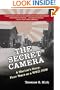 The Secret Camera: A Marine's Story: Four Years as a POW