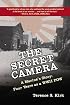 The Secret Camera: A Marine's Story: Four Years as a POW